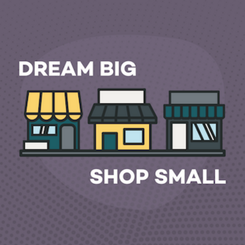 Graphic of three building store-fronts with the words "Dream Big Shop Small" on a purple background